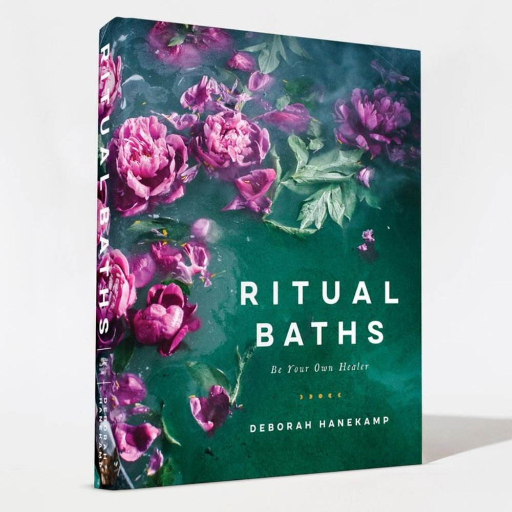 Ritual Baths: Be Your Own Healer, Deborah Hanekamp